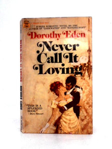 Never Call it Loving 