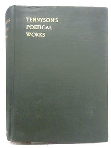 Poetical Works of Alfred Lord Tennyson 