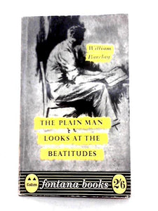 The Plain Man Looks at the Beatitudes (Fontana Books) 