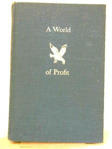 A World of Profit: A Novel 