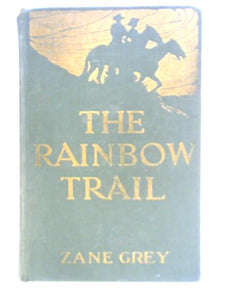 The Rainbow Trail: A Romance 