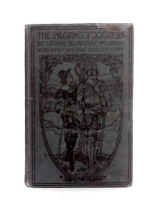 The Pilgrim's Progress: From This World to That Which is to Come Delivered Under the Similitude of a Dream 