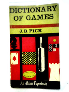 The Phoenix Dictionary Of Games: Outdoor, Covered Court And Gymnasium, Indoor: How To Play 501 Games (An Aldine Paperback) 