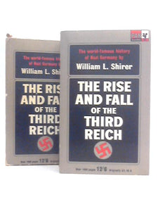 The Rise and Fall of the Third Reich: a History of Nazi Germany 