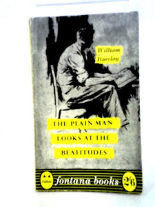 The Plain Man Looks At The Beatitudes (Fontana Books) 