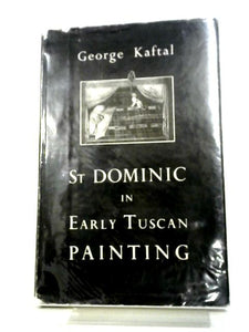 St Dominic in Early Tuscan Painting 