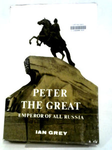 Peter the Great, Emperor of all Russia 