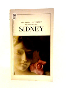 The Selected Poetry and Prose of Sidney 