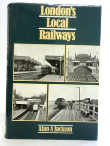 London's Local Railways 