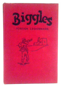 Biggles, Foreign Legionnaire 