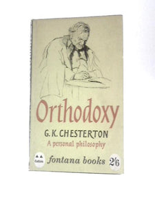 Orthodoxy (Fontana Books; No.506) 