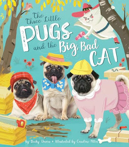 Three Little Pugs and the Big, Bad Cat 