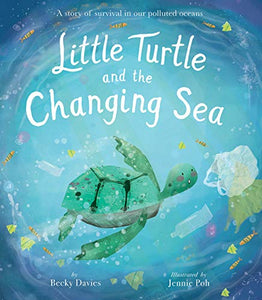 Little Turtle and the Changing Sea 