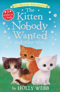 The Kitten Nobody Wanted and Other Tales 