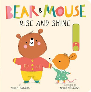 Bear and Mouse: Rise and Shine 