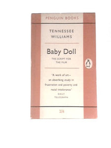 Baby Doll: the Script for the Film 