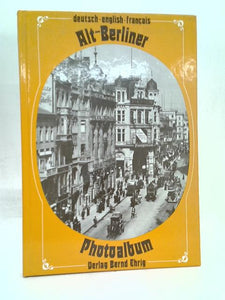 Alt - Berliner Photoalbum 1875 - 1933 