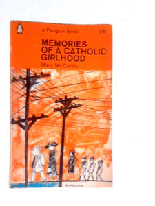 Memories of a Catholic Girlhood 