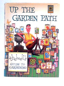 Up the Garden Path: Thelwell's Guide to Gardening 