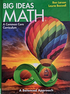 Big Ideas Math Green: A Common Core Curriculum, Student Edition 