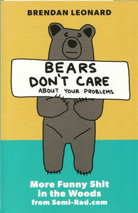 Bears Don't Care about Your Problems 