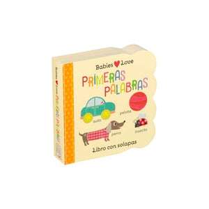 Babies Love Primeras Palabras / Babies Love First Words (Spanish Edition) 