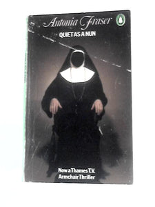 Quiet as a Nun 