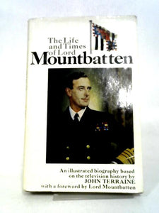 The Life and Times of Lord Mountbatten 