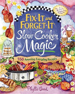 Fix-It and Forget-It Slow Cooker Magic 