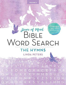 Peace of Mind Bible Word Search: The Hymns 