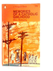 Memories of a Catholic Girlhood 