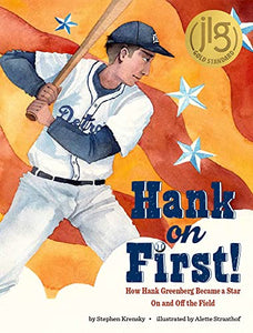 Hank on First! How Hank Greenberg Became a Star On and Off the Field 