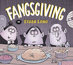 Ethan Long Presents Fangsgiving 