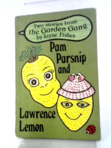 Pam Parsnip and Lawrence Lemon (Early learning) 