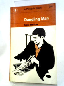 Dangling Man (Penguin Books, No. 1862) 