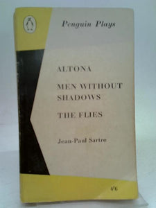 Altona, Men without Shadows, The Flies (Penguin Plays. no. PL14.) 