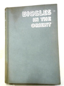 Biggles In The Orient 