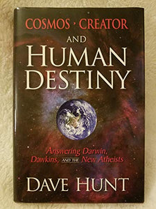 Cosmos, Creator, and Human Destiny 