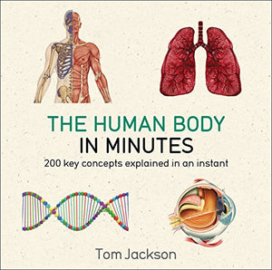 The Human Body in Minutes 