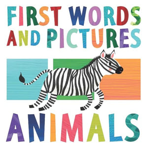 First Words and Pictures: Animals 