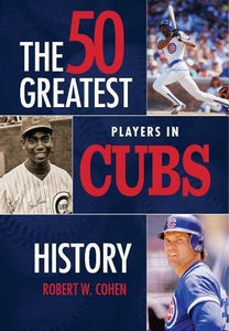 50 Greatest Players in Cubs History 