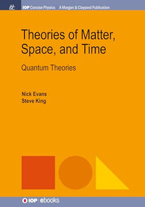 Theories of Matter, Space, and Time 