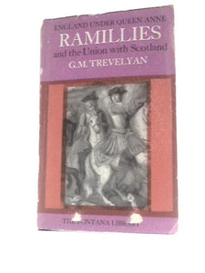 Ramillies and the Union with Scotland (England under Queen Anne S.) 