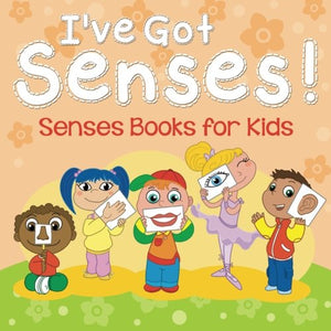 I've Got Senses! 