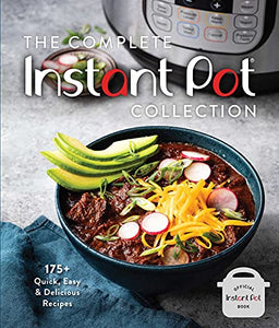 The Complete Instant Pot Collection 