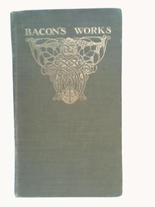 Essays Or Counsels Civil & Moral With Other Writings Of Francis Bacon 