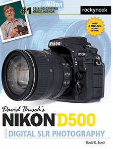 David Busch's Nikon D500 Guide to Digital SLR Photography 