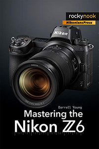 Mastering the Nikon Z6 