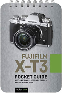 Fujifilm X-T3: Pocket Guide 