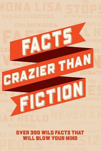 Facts Crazier Than Fiction Softcover Book 